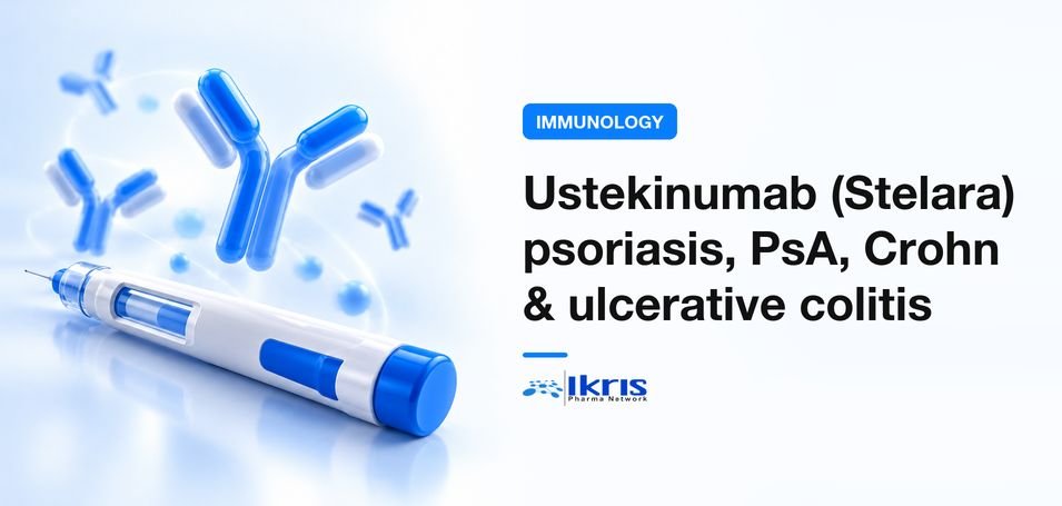  Ustekinumab (Stelara) for Psoriasis, Psoriatic Arthritis, Crohn Disease & Ulcerative Colitis: India Supply