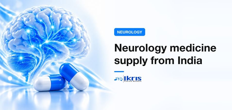 Best Neurology Medicine Supplier from India for Hospitals, Importers & Distributors
