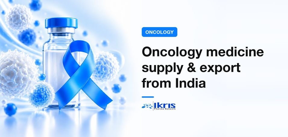 Best Oncology Medicine Supplier in India – Global Oncology Product Exporter 