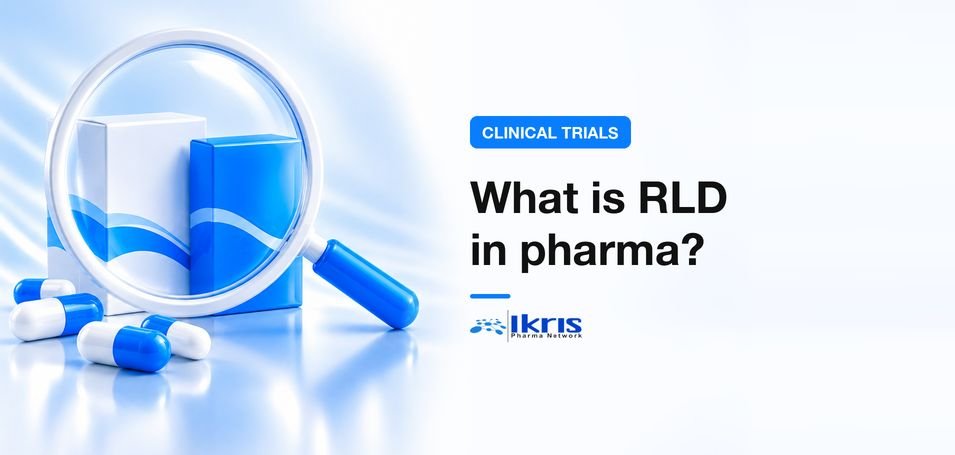 What is RLD in Pharma? Meaning, Role & Importance in Clinical Trials
