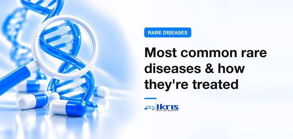 What Are the Most Common Rare Diseases and How Are They Treated?