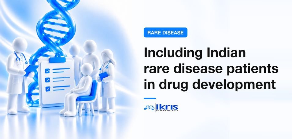 Need to include rare disease patients from India in foreign drug development programs