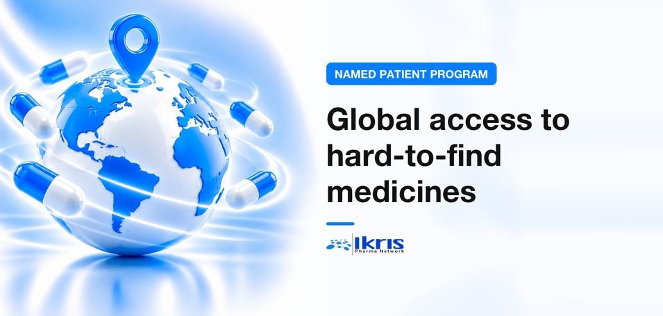 Named Patient Program | Global Access to Hard-to-Find Medicines