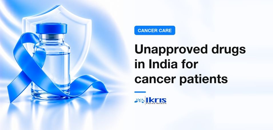  Unlicensed or Unapproved Drugs in India: A Lifeline for Cancer Patients