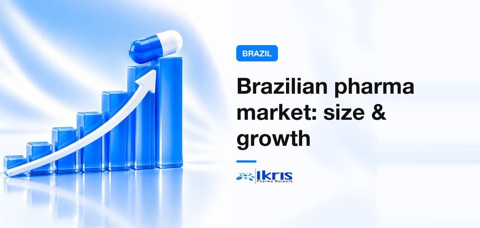 The Brazilian Pharmaceutical Market: Key Insights on Market Size, Growth, and Opportunities