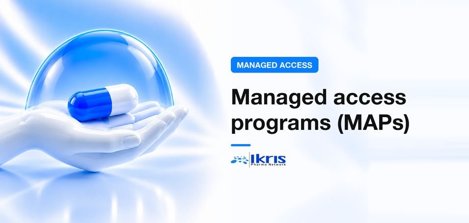  Managed Access Programs (MAPs): A Lifeline for Patients in Need of Life Saving Treatments