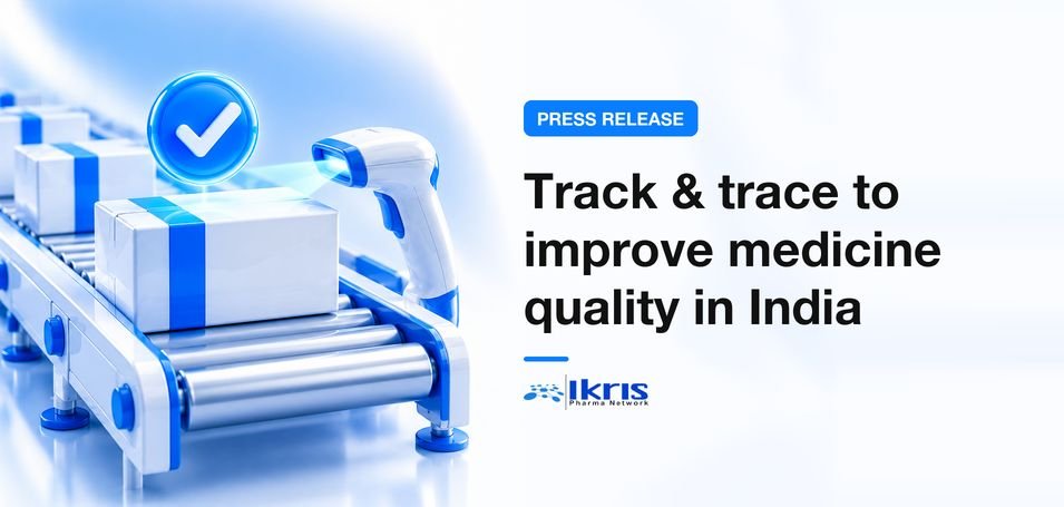 Track and Trace technologies can improve the quality of medicines in India